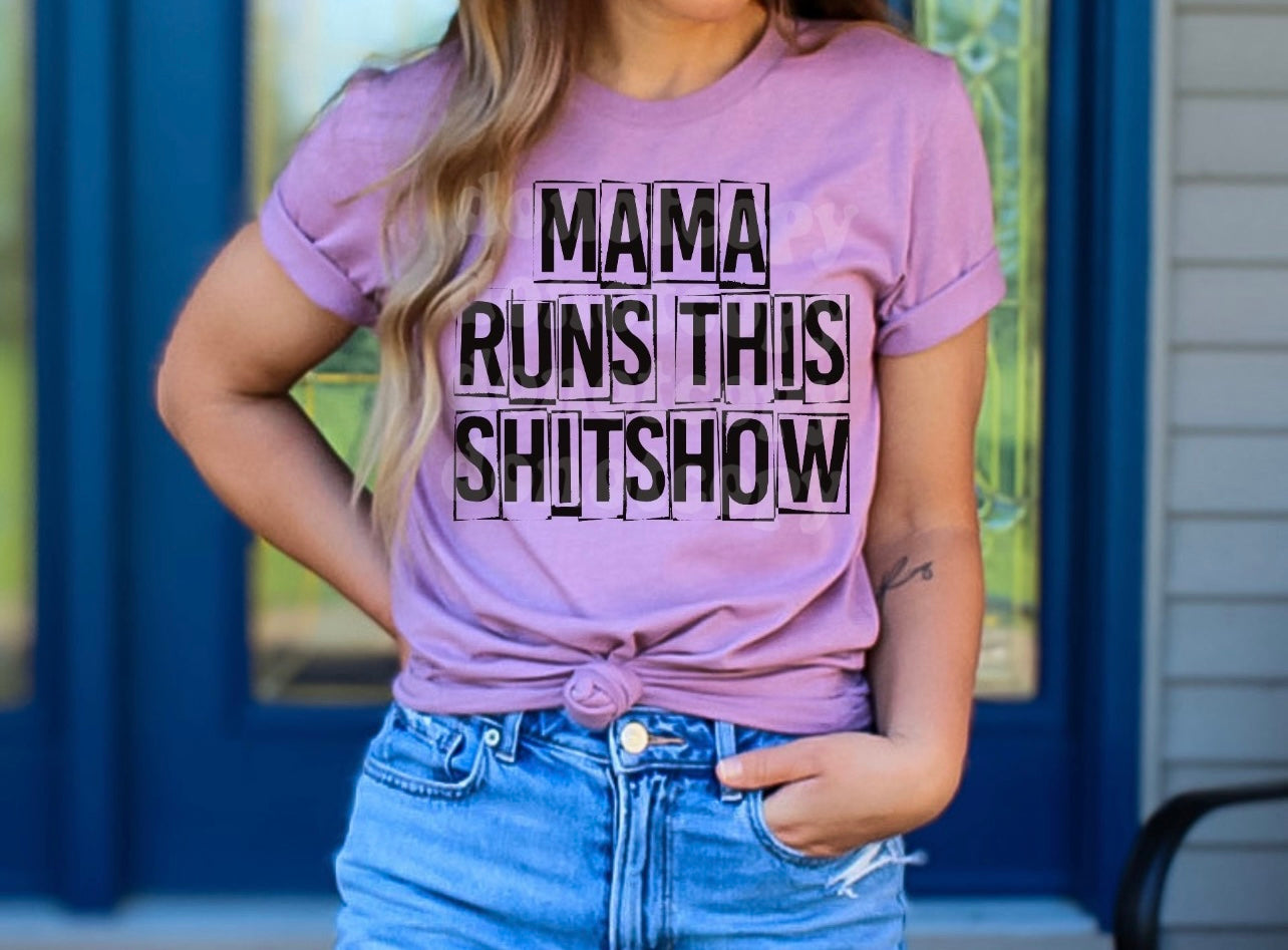 Mama runs this shitshow